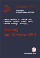 Klaus Cußler, Ulrike Fuhrmann, Antoine F. Goetschl, Franz P. Gruber, Christoph Heusser, Helga Möller... - Forschung ohne Tierversuche 1995