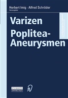 Herber Imig, Herbert Imig, Schröder, Schröder, A. Schröder - Varizen · Poplitea-Aneurysmen