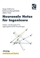 Patricia Ladewig-Riebler, Patrici Ladewig-Riedler, Patricia Ladewig-Riedler, Stefa Thoer, Stefan Thoer, Zakharian... - Neuronale Netze für Ingenieure