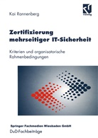 Kai Rannenberg - Zertifizierung mehrseitiger IT-Sicherheit