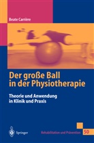 Beate Carriere, Beate Carrière - Der große Ball in der Physiotherapie