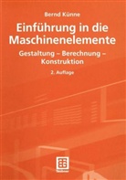 Bernd Künne - Einführung in die Maschinenelemente