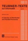 Clemens H. Cap - A Calculus of Distributed and Parallel Processes