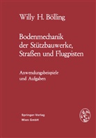 Willy H Bölling, Willy H. Bölling - Bodenmechanik der Stützbauwerke, Straßen und Flugpisten