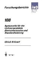 Ulrich Krönert - Systematik für die rechnergestützte Ähnlichteilsuche und Standardisierung