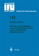Wolfgang Müller - Beitrag zur Charakterisierung von Blechwerkstoffen unter mehrachsiger Beanspruchung