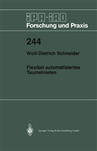Wolf-Dieter Schneider - Flexibel automatisiertes Taumelnieten
