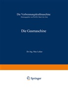 Max Leiker - Die Verbrennungskraftmaschine - 5: Die Gasmaschine