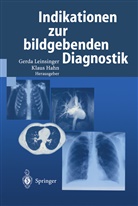 Hahn, Hahn, Klaus Hahn, Gerd Leinsinger, Gerda Leinsinger - Indikationen zur bildgebenden Diagnostik