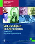 Christ Berting-Hüneke, Christa Berting-Hüneke, Daniel Langner, Daniela Langner, D Lüttje, Dieter Lüttje... - Selbständigkeit im Alter erhalten