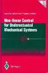 I. Fantoni, Isabell Fantoni, Isabelle Fantoni, R. Lozano, Rogelio Lozano - Non-linear Control for Underactuated Mechanical Systems
