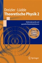 Reiner Dreizler, Reiner M Dreizler, Reiner M. Dreizler, Cora S Lüdde, Cora S. Lüdde - Theoretische Physik - 2: Elektrodynamik und Relativitätstheorie, m. CD-ROM