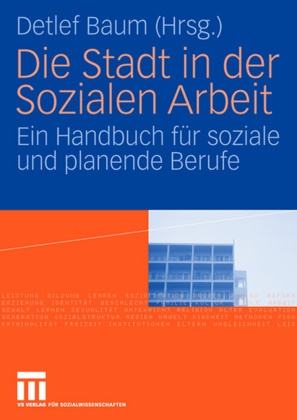 Detle Baum, Detlef Baum - Die Stadt in der Sozialen Arbeit - Ein Handbuch für soziale und planende Berufe