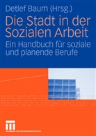 Detle Baum, Detlef Baum - Die Stadt in der Sozialen Arbeit