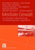 Eckhard Burkatzki, Jörg Hagedorn, Manuela Kämmerer, Dorothee Meister, Dorothee M Meister, Dorothee M. Meister... - Mediale Gewalt