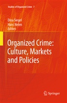 Dina Siegel, Nelen, Nelen, Hans Nelen, Din Siegel, Dina Siegel - Organized Crime: Culture, Markets and Po