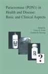 Lucio G. Costa, E Furlong, E Furlong, Clement E. Furlong, Luci G Costa, Lucio G Costa - Paraoxonase (PON1) in Health and Disease