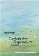 Regina Siegel - Tagebuch einer Depression