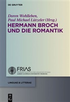 Paul M. Lützeler, Paul Michael Lützeler, Michael Lützeler, Michael Lützeler, Dore Wohlleben, Doren Wohlleben - Hermann Broch und die Romantik
