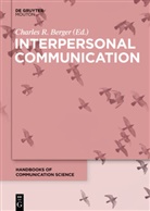 Charles R. Berger, Charle R Berger, Charles R Berger - Interpersonal Communication