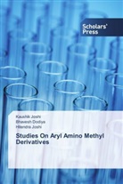 Bhaves Dodiya, Bhavesh Dodiya, Hitendra Joshi, Kaushi Joshi, Kaushik Joshi - Studies On Aryl Amino Methyl Derivatives
