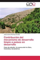 Jaime Andrés Restrepo Giraldo - Contribución del mecanismo de desarrollo limpio a países en desarrollo