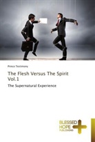 Prince Testimony - The Flesh Versus The Spirit Vol.1