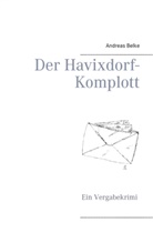 Andreas Belke - Der Havixdorf-Komplott