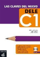 Maria José Martinez, María José Martínez, Daniel et al. Sanchez, Daniel Sánchez Peralta, María Pilar . . . [et al. ] Soria Millán - Las claves de Nuevo DELE C1 : niveau C1 du CERCL