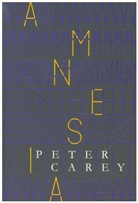 Peter Carey - Amnesia