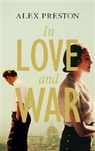 Alex Preston - In Love and War