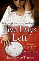 Julie Lawson Timmer, Julie Lawson Timmer - Five Days Left