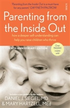 Daniel J. Siegel &amp; Mary Hartzell, Mary Hartzell, Daniel J. Siegel, Daniel J. Hartzell Siegel - Parenting From the Inside Out