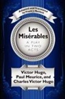 Victor Hugo, Paul Meurice - Les Misrables: A Play in Two Acts