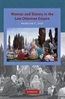 Madeline Zilfi, Madeline C. Zilfi - Women and Slavery in the Late Ottoman Empire