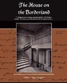 William Hop Hodgson, William Hope Hodgson - The House on the Borderland