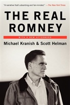 Scott Helman, Michael Kranish, Michael Helman Kranish - The Real Romney