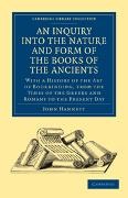 John Hannett,  Hannett John - Inquiry Into the Nature and Form of the Books of the Ancients - With a History of Art of Bookbinding, From Times of Greeks Romans to
