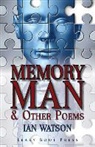Ian Watson - Memory Man & Other Poems
