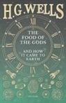 H. G. Wells - The Food of the Gods and How It Came to Earth