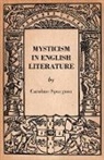 Caroline Spurgeon, Caroline F Spurgeon, Caroline Frances Eleanor Spurgeon - Mysticism in English Literature