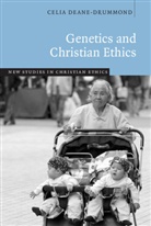 Celia Deane-Drummond - Genetics and Christian Ethics