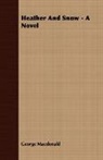 George Macdonald - Heather and Snow - A Novel