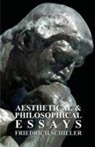 Friedrich Schiller - The Works of Frederick Schiller; Aesthet