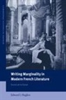 Hughes Edward J., Edward J. Hughes, Edward J. (Royal Holloway Hughes, Michael Sheringham - Writing Marginality in Modern French Literature