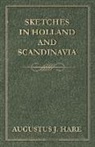 Augustus J. C. Hare, Augustus John Cuthbert Hare - Sketches in Holland and Scandinavia