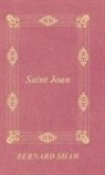 Bernard Shaw, George Bernard Shaw - Saint Joan