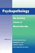 Steven (Harvard University Matthysse, Steven Benes Matthysse, Steven Ed. Matthysse, Francine M. Benes, Benes Francine M., … - Psychopathology The Evolving Science of Mental Disorder