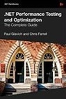 Chris Farrell, Paul Glavich, Chris Massey - .Net Performance Testing and Optimizatio
