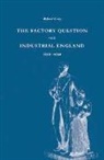 Robert Gray - Factory Question and Industrial England, 1830-1860